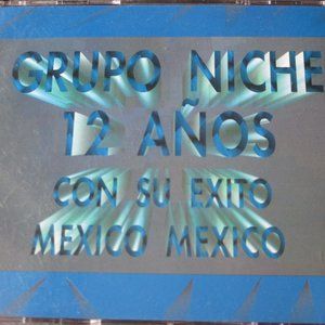 Grupo Niche 12 Años con su Éxito Mexico Mexico CD,